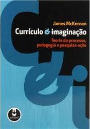  Currículo E Imaginação: Teoria Do Processo, Pedagogia E Pesquisa-ação