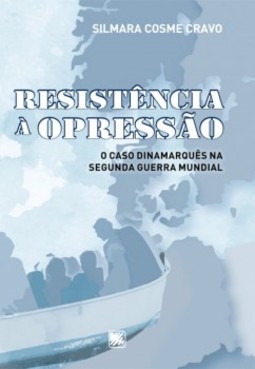 Resistência à opressão: o caso dinamarquês na Segunda Guerra Mundial