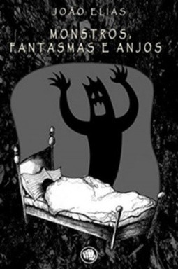 Monstros, Fantasmas e Anjos