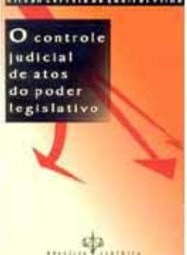 O Controle Judicial de Atos do Poder Legislativo