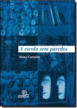 Escola Sem Paredes, A