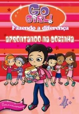 GO GIRL FAZENDO A DIFERENÇA - APRONTANDO NA COZINHA