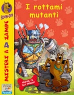 I rottami mutanti (Misteri a 4 zampe #47)