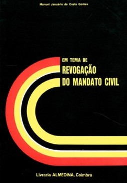 Em tema de revogação do mandato civil