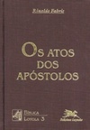 Os Atos dos Apostolos (Bíblica Loyola #3)
