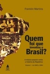 Quem foi que inventou o Brasil? #1
