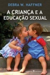A Criança e a Educação Sexual (Orientações)