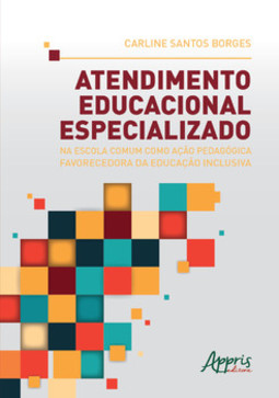 Atendimento educacional especializado na escola comum como ação pedagógica favorecedora da educação inclusiva