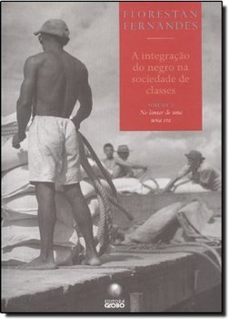 INTEGRACAO DO NEGRO NA SOCIEDADE DE CLASSES VOL 2