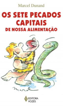 Os sete pecados capitais de nossa alimentação