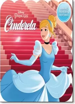 Disney Minhas Primeiras Historias - Cinderela