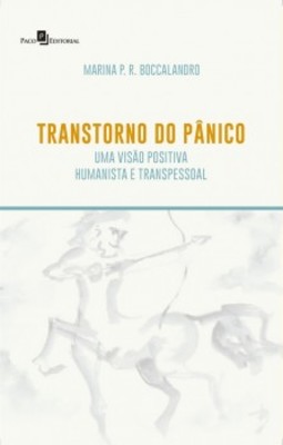 Transtorno do pânico: uma visão positiva, humanista e transpessoal