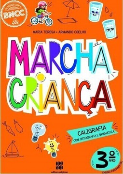 Marcha criança - Caligrafia com ortografia e gramática - 3º ano