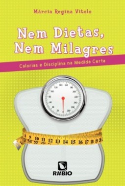 Nem dietas, nem milagres