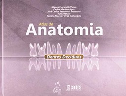 Atlas de anatomia: Dentes decíduos