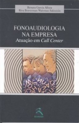 Fonoaudiologia na empresa: atuação em call center