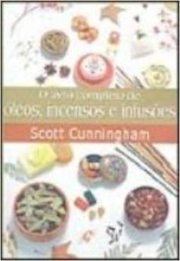 O Livro Completo de Óleos, Incensos e Infusões