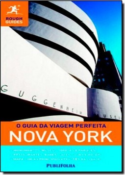 Guia Da Viagem Perfeita: Nova York, O