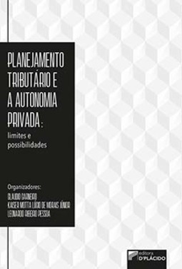 Planejamento tributário e a autonomia privada: limites e possibilidades
