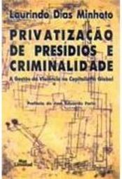 Privatização de Presídios e Criminalidade