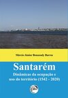 Santarém: dinâmicas da ocupação e uso do território (1542 - 2020)