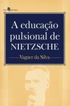 A educação pulsional de Nietzsche