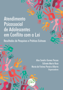 Atendimento psicossocial de adolescentes em conflito com a lei: resultados de pesquisas e práticas exitosas