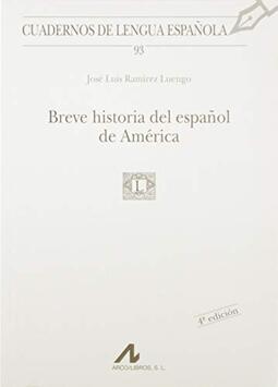 Breve historia del español de América (93)