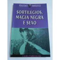 Sortilégios, Magia Negra E Sexo