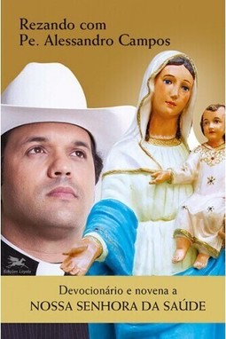 Devocionário e novena a Nossa Senhora da Saúde