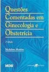 Questões Comentadas em Ginecologia e Obstetrícia