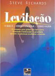 Levitação: o que é, Como Funciona, Como Fazer