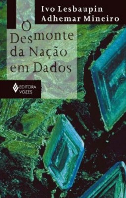 O desmonte da nação em dados