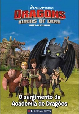 Dragões - Pilotos De Berk - O Surgimento Da Academia De Dragões (Dreamworks)