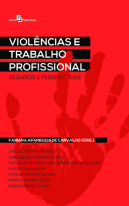 Violências e trabalho profissional: desafios e perspectivas