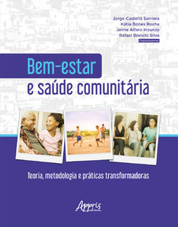 Bem-estar e saúde comunitária: teoria, metodologia e práticas transformadoras