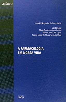 A Farmacologia em Nossa Vida