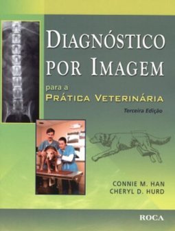 Diagnóstico por Imagem para a Prática Veterinária