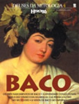 História Viva: Baco (Deuses da Mitologia #4)