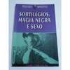 Sortilégios, Magia Negra E Sexo