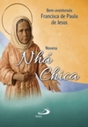 Novena Nhá Chica: Bem-aventurada Francisca de Paula de Jesus
