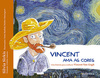 Vincent ama as cores: Uma história para conhecer Vincent Van Gogh