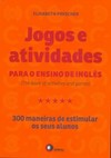 Jogos e atividades para o ensino de inglês: The book of activities and games - 300 maneiras de estimular os seus alunos