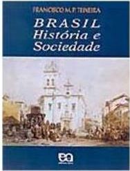 Brasil História e Sociedade - 2 grau