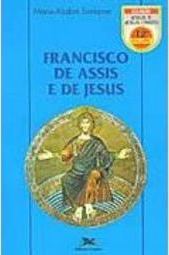 Fracisco de Assis e de Jesus