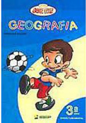 Gente Feliz: Geografia: 3ª Série - Ens. Fundam.