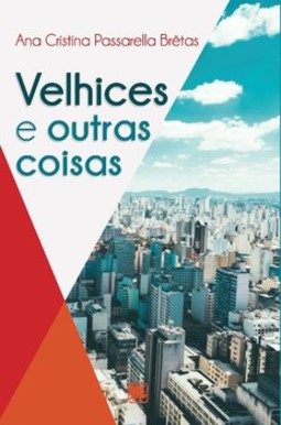 Velhices e outras coisas