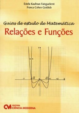Guias de Estudo de Matemática: Relações e Funções