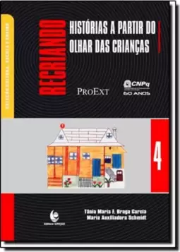 Recriando Historias A Partir Do Olhar Das Criancas