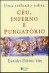 Reflexão Sobre Céu, Inferno e Purgatório, Uma